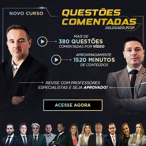 Curso de questões comentadas por vídeo - Delegado de Polícia - 2024