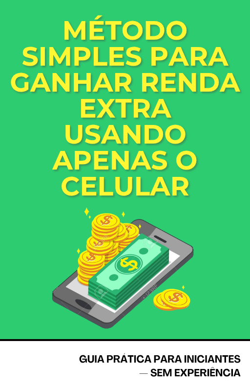 Método Simples Para Ganhar Renda Extra Usando Apenas o Celular | Ho...