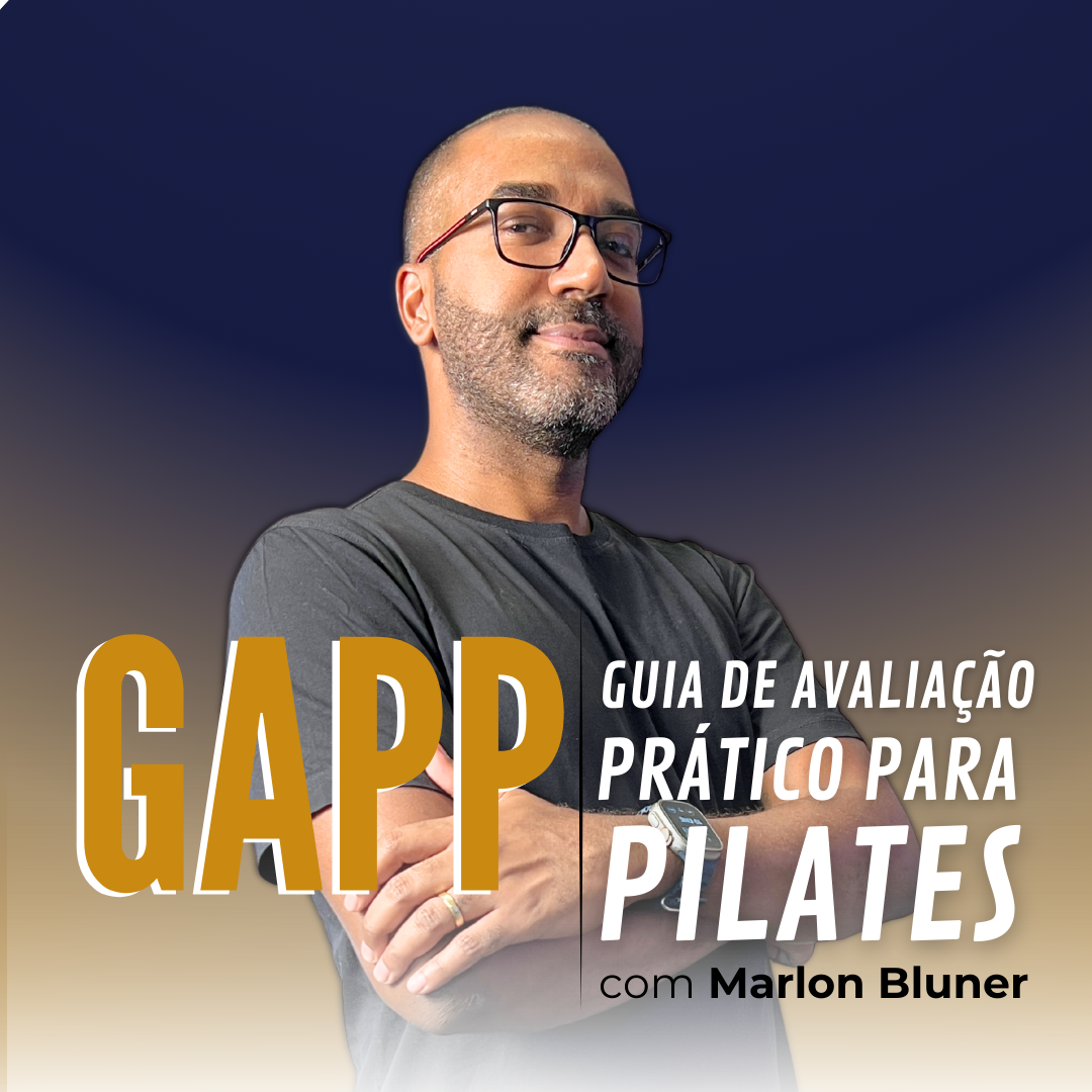 GAPP - Guia de Avaliação Prático no Pilates - Marlon Bluner Teixeir...