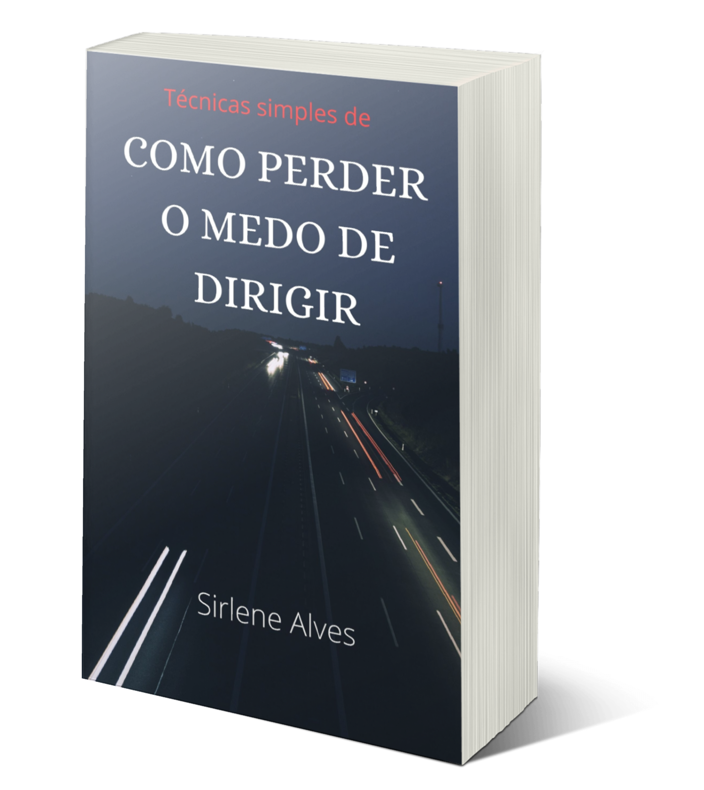 Técnicas simples de como perder o medo de dirigir