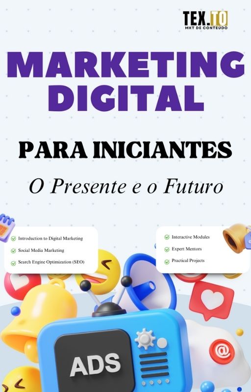 Marketing Digital para Iniciantes – O Presente e o Futuro