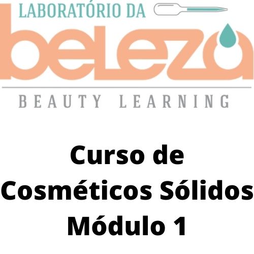 CURSO DE COSMÉTICOS SÓLIDOS PARA PELE- MÓDULO 1