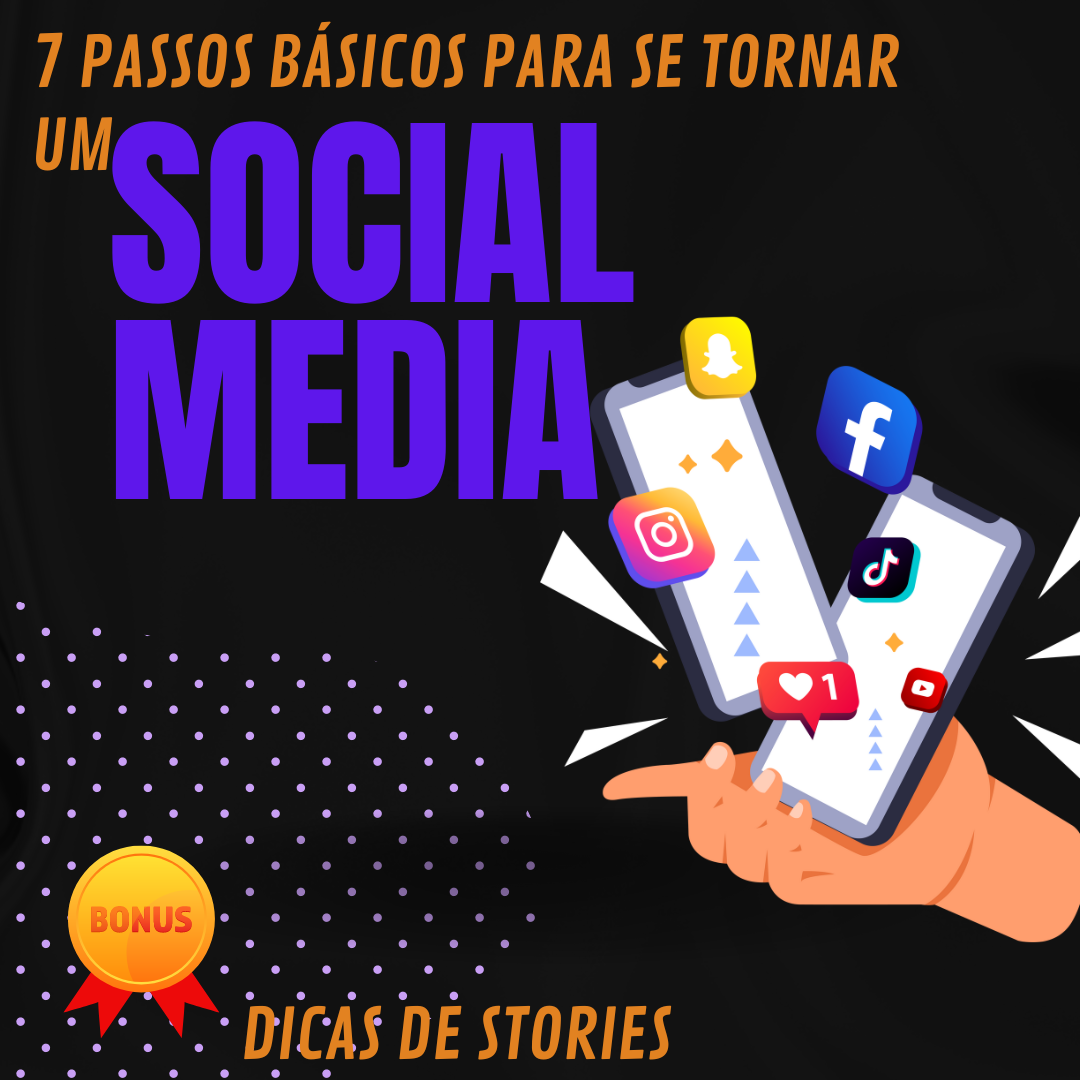 7 Passos básicos para se tornar um Social Media