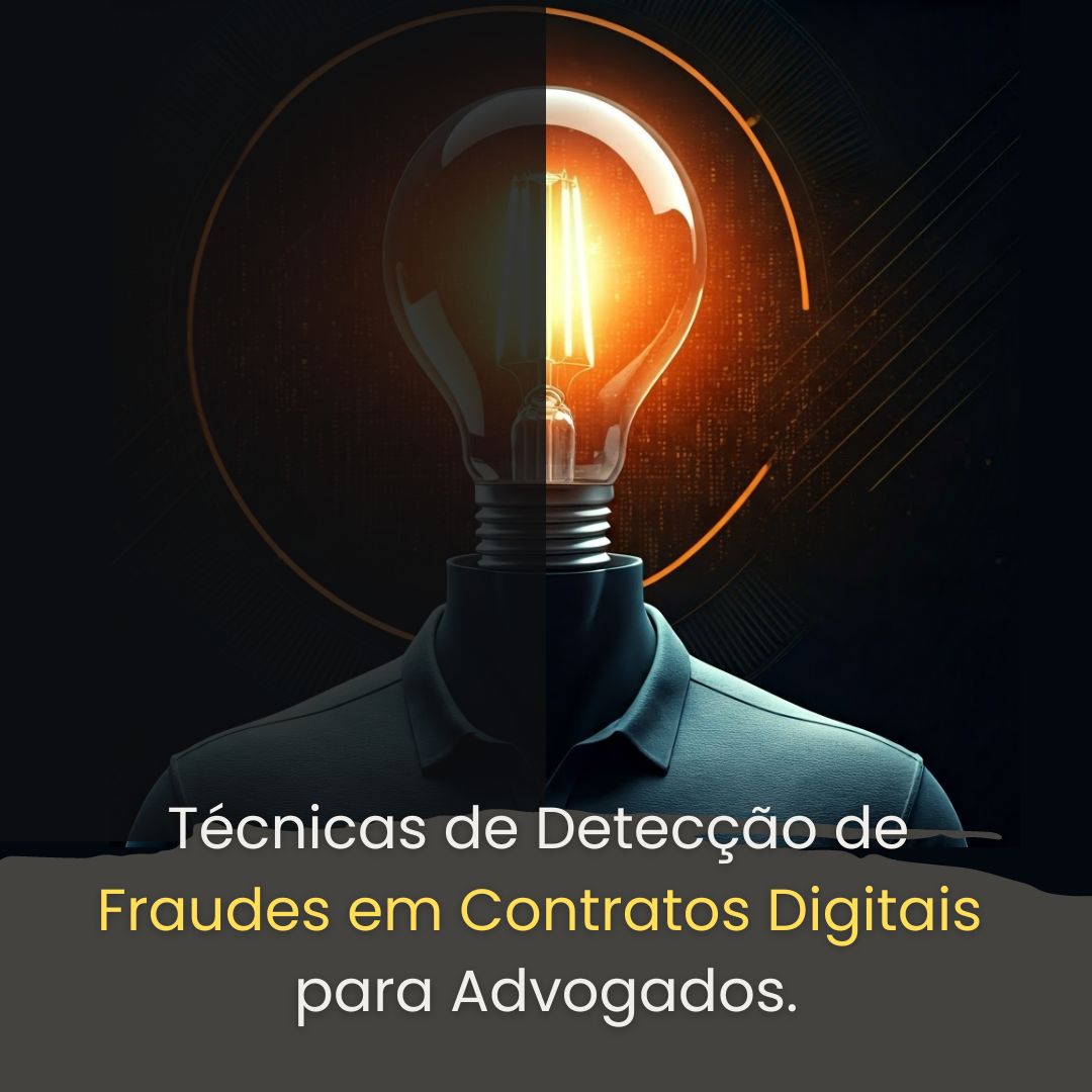 Técnicas de detecção de Fraudes em Contratos Digitais para Advogado...