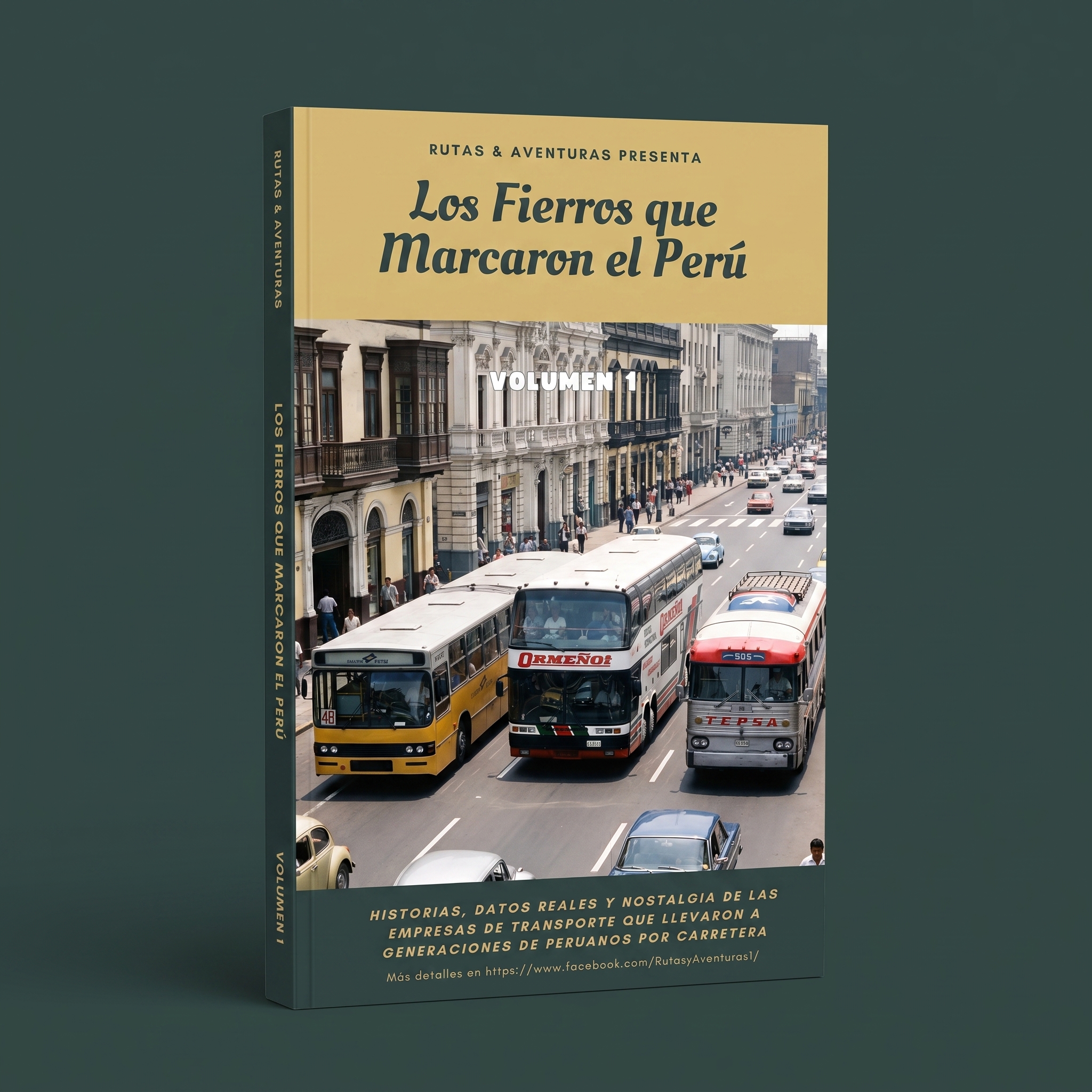 Portada de Los Fierros que Marcaron el Perú - Vol. 1