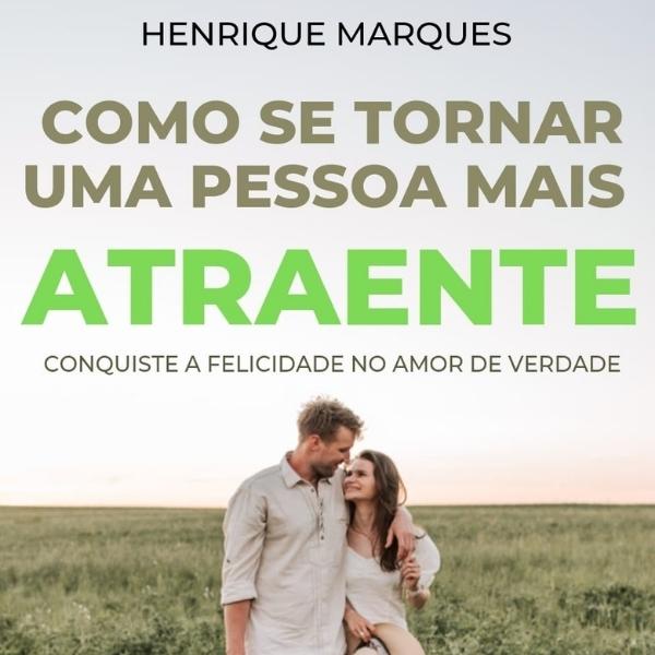 Como Se Tornar Uma Pessoa Mais Atraente