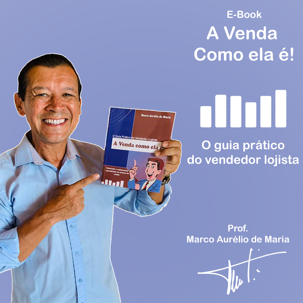 A venda como ela é! O guia prático do vendedor lojista.