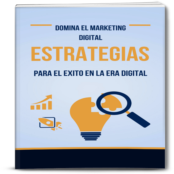 Domina el marketing digital estrategias para el éxito en la era digital