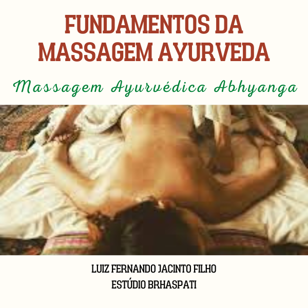 Fundamentos da Massagem Ayurvédica - Massagem Ayurvédica Abhyanga