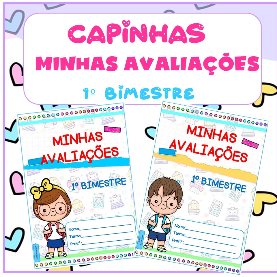 CAPINHAS MINHAS AVALIAÇÕES 1º BIMESTRE - Professora Débora Fernande...