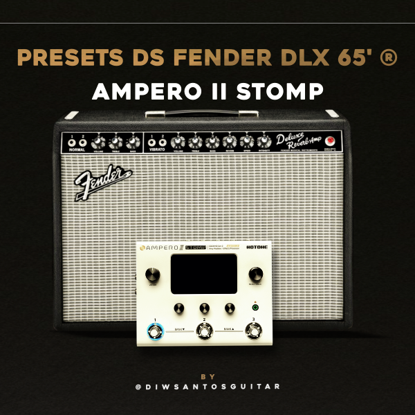 PRESETS DS FENDER DLX 65 ® AMPERO II STOMP - Diw Santos | Hotmart