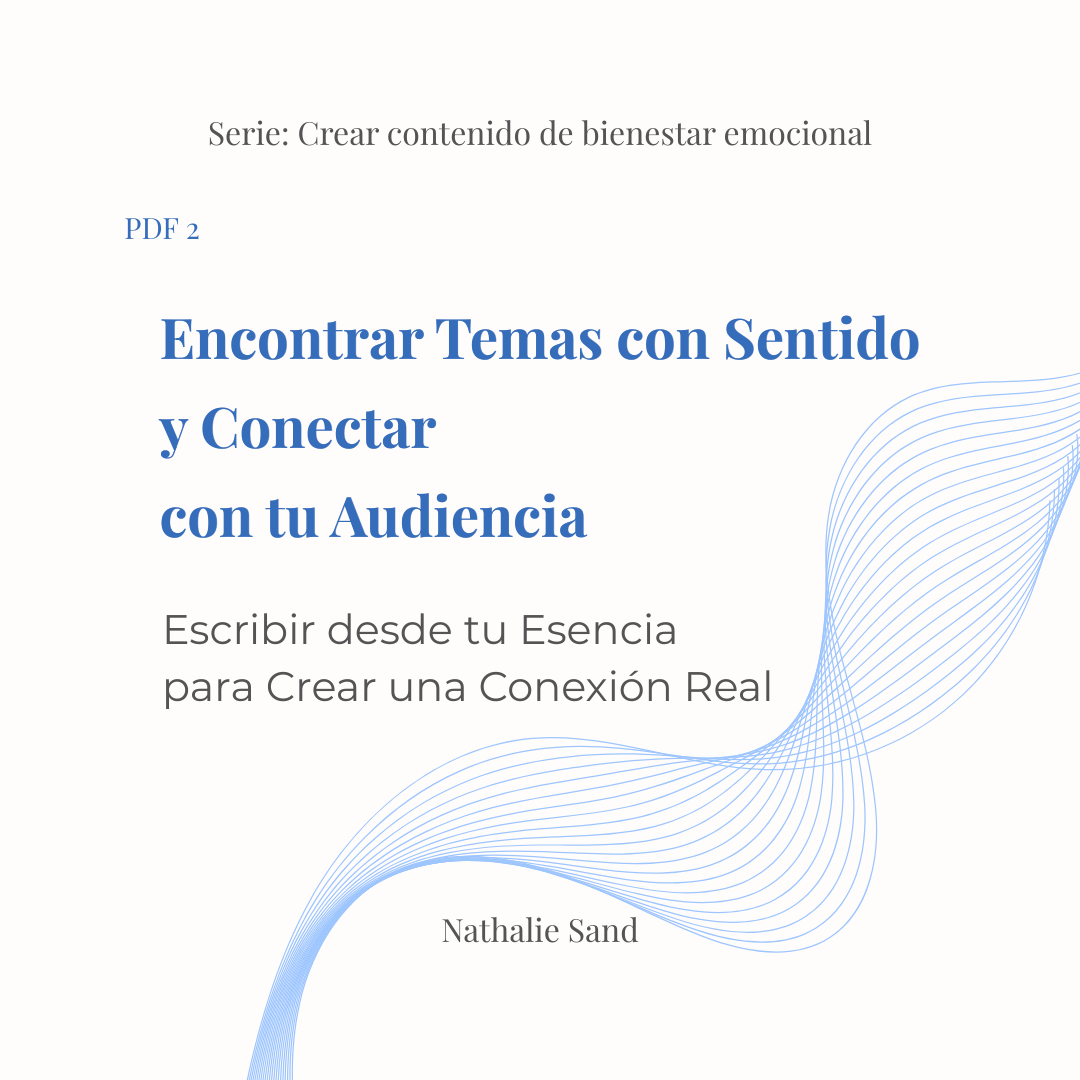 2 Encontrar Temas Con Sentido Y Conectar Con Tu Audiencia Natha