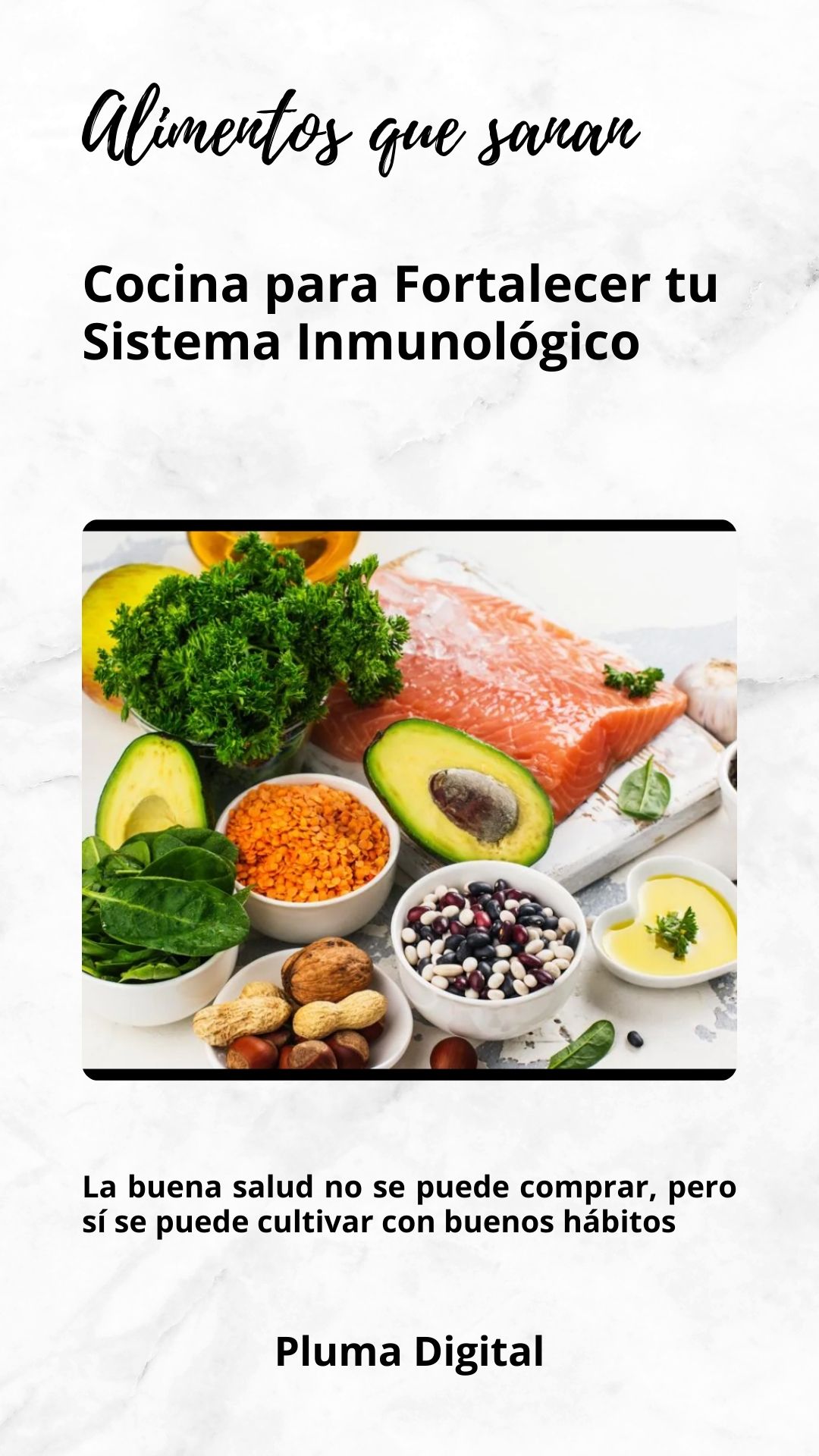 Alimentos que sanan: Cocina para Fortalecer tu Sistema Inmunológico...
