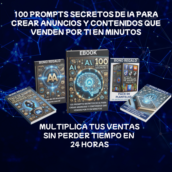 100 PROMPTS SECRETOS DE IA PARA CREAR ANUNCIOS Y CONTENIDOS QUE VENDEN ...