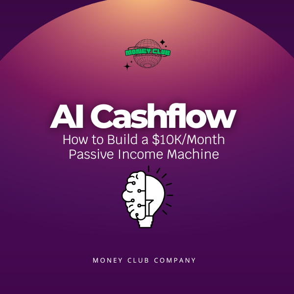 AI Cashflow: How to Build a $10K/Month Passive Income Machine