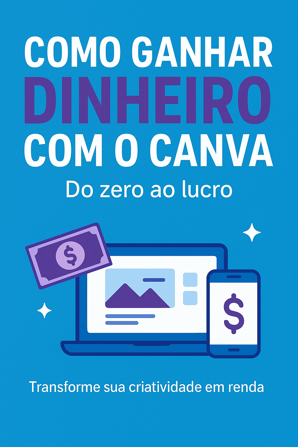 COMO GANHAR DINHEIRO COM O CANVA: DO ZERO AO LUCRO | Hotmart