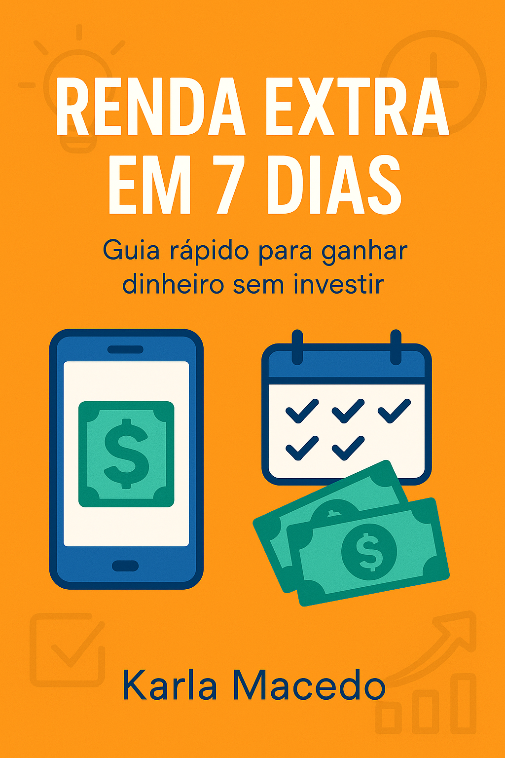 Renda Extra em 7 Dias – Guia Prático para Ganhar Dinheiro Sem Investir