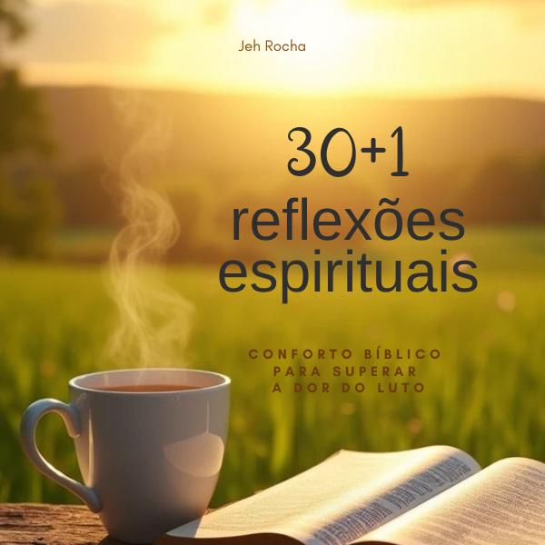 Jeh Rocha 30+1 Reflexões Espirituais - Jeh Rocha | Hotmart