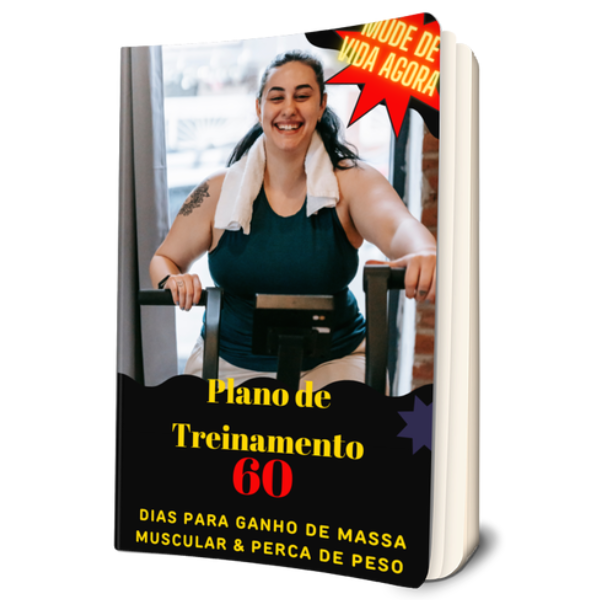 Plano de treinamento 60 Dias para ganho de massa muscular e perca de peso