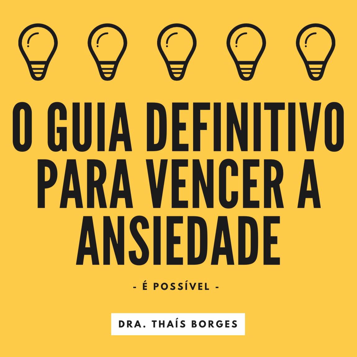 O GUIA DEFINITIVO PARA VENCER A ANSIEDADE