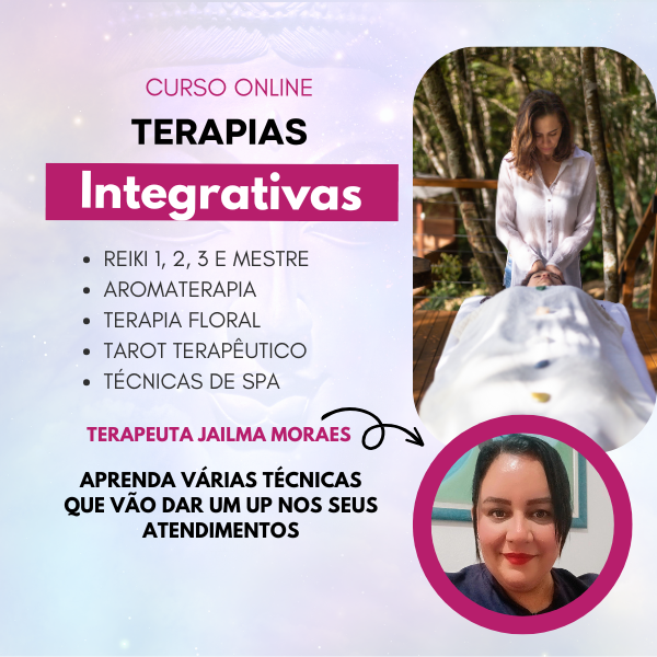Curso de Terapias Integrativas e Complementares - Jailma Moraes | H...