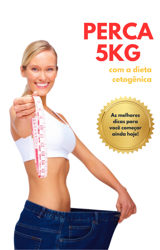 Perca 5kg em Uma Semana com a Dieta Cetogênica