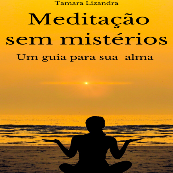 MEDITAÇÃO SEM MISTÉRIOS