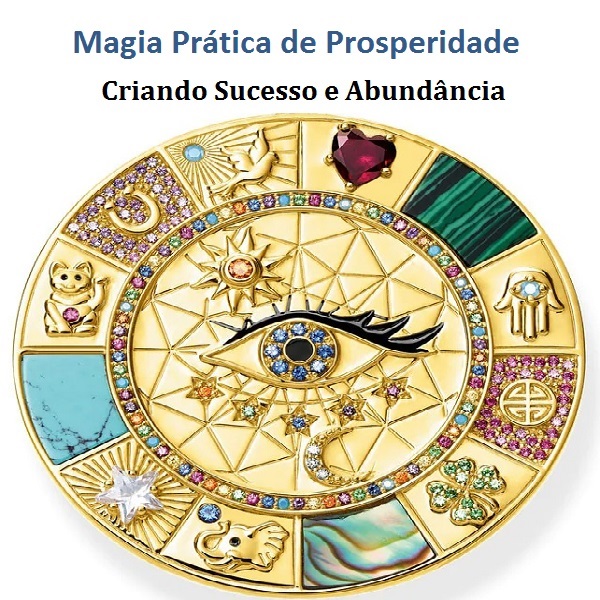 Magia Prática de Prosperidade Criando Sucesso e Abundância