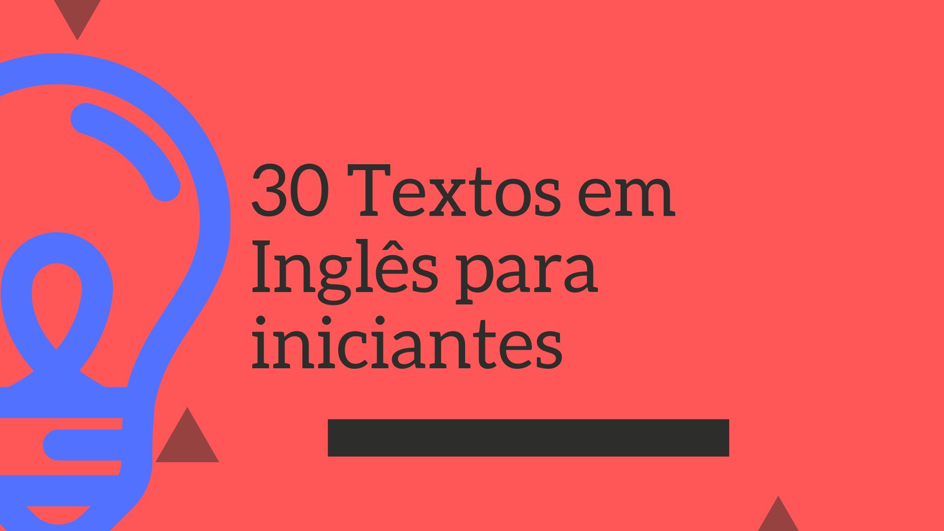 30 Textos em Inglês para Iniciantes VACCARI LEARNING Hotmart