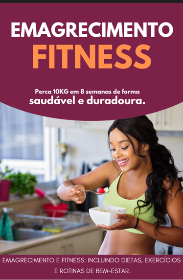 Emagrecimento e fitness: incluindo dietas, exercícios e rotinas de bem-estar.