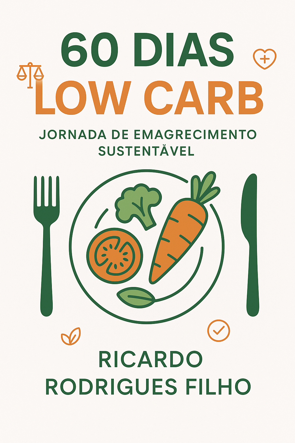 60 Dias Low Carb: Jornada de Emagrecimento Sustentável