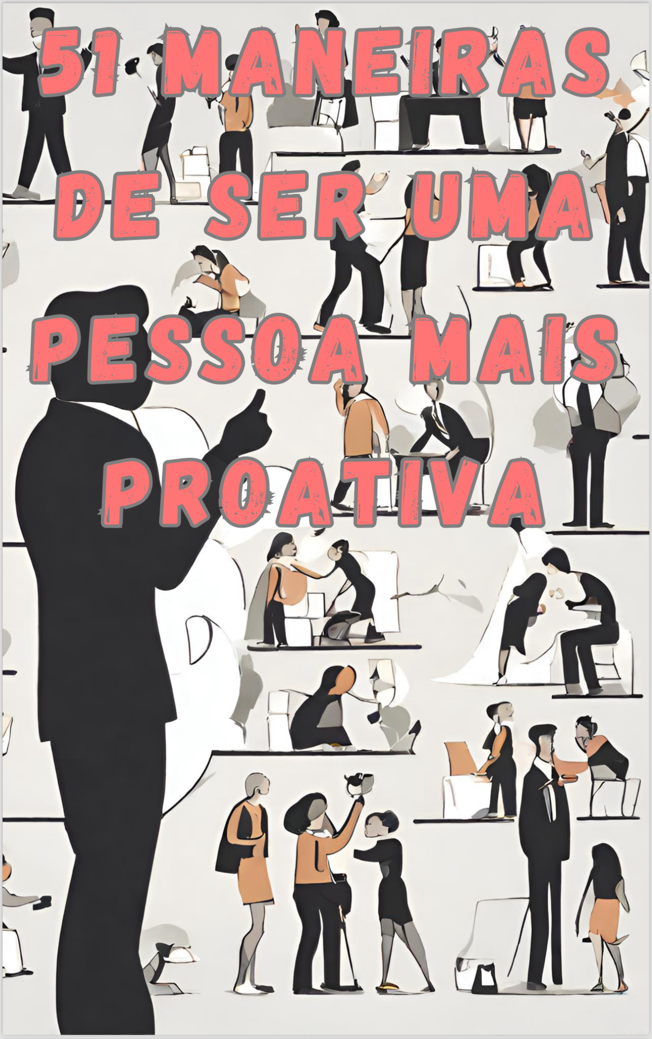 51 maneiras de ser uma pessoa mais proativa