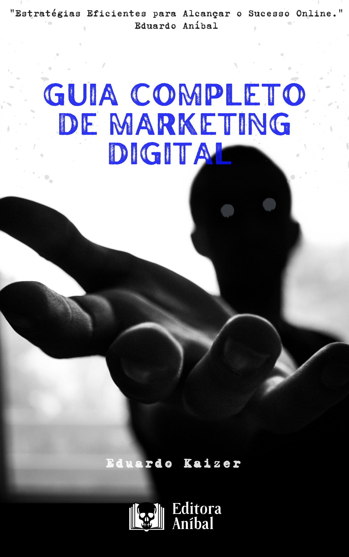 Guia Completo de Marketing Digital - Eduardo Kaizer Aníbal | Hotmart