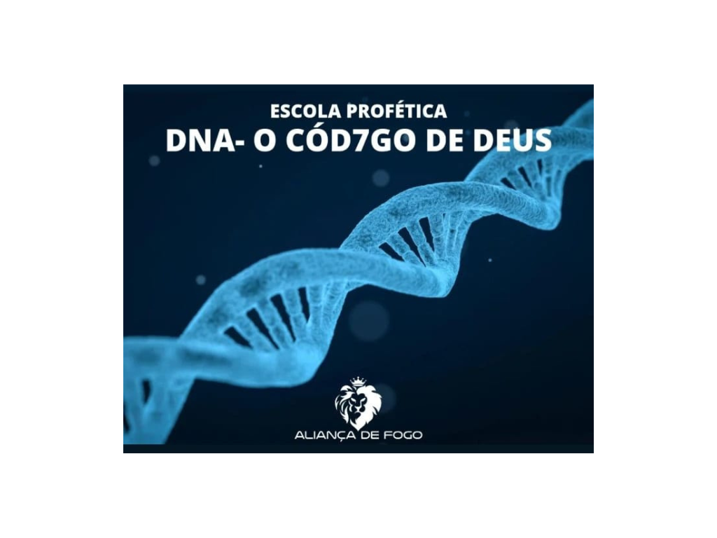 DNA: Restauração e Libertação Espiritual (Escola Profética) - 7 aulas práticas de restauração, libertação e direcionamento espiritual com pautas de oração