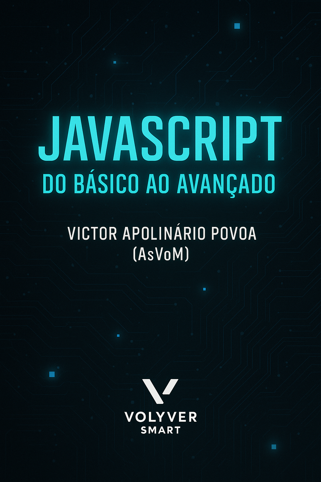 E-BOOK JAVA SCRIPT 0 AO AVANÇADO - VOLYVER SMART