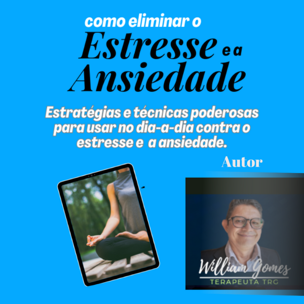 Como eliminar o estresse e a ansiedade