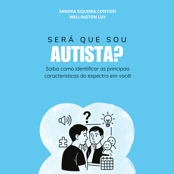 SERÁ QUE SOU AUTISTA? - Sandra Siqueira Contieri | Hotmart