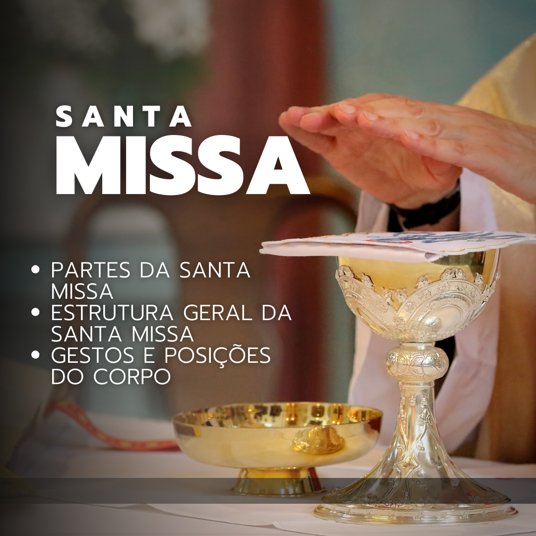 SANTA MISSA - Entenda o passo a passo e participe de forma mais ass...