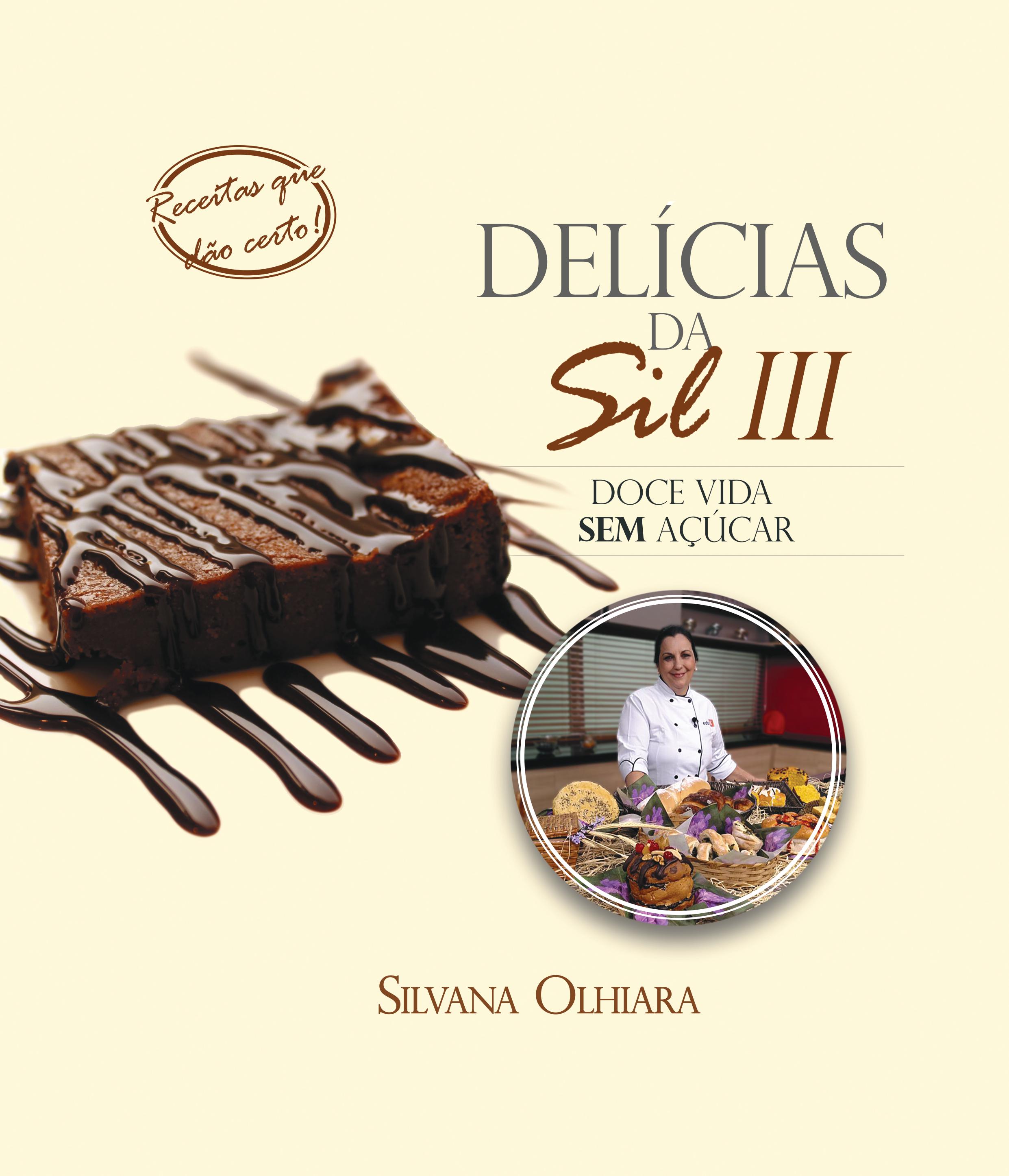 Delícias da Sil III: Doce vida sem açúcar