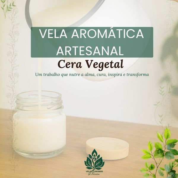 Guia completo de Vela Aromática Artesanal - Cera vegetal 