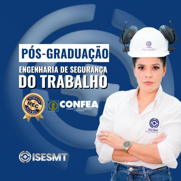 Pós-Graduação em Engenharia de Segurança do Trabalho - ISESMT - 𝐈 ...