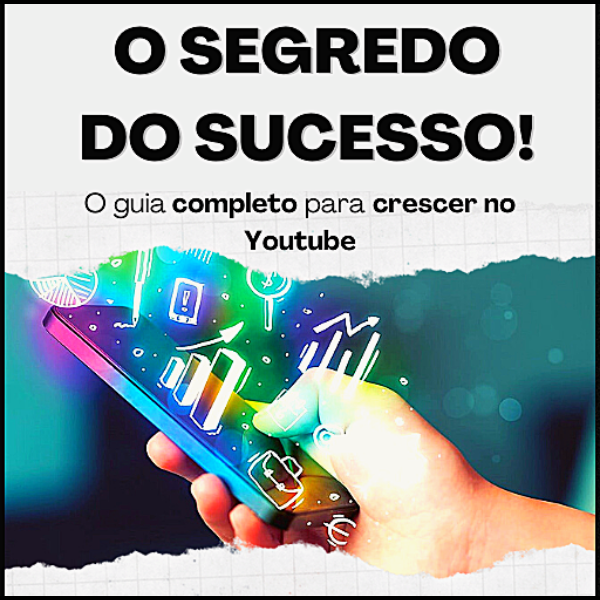 O Segredo Do Sucesso - O Guia Completo para Crescer no YouTube - Ta...