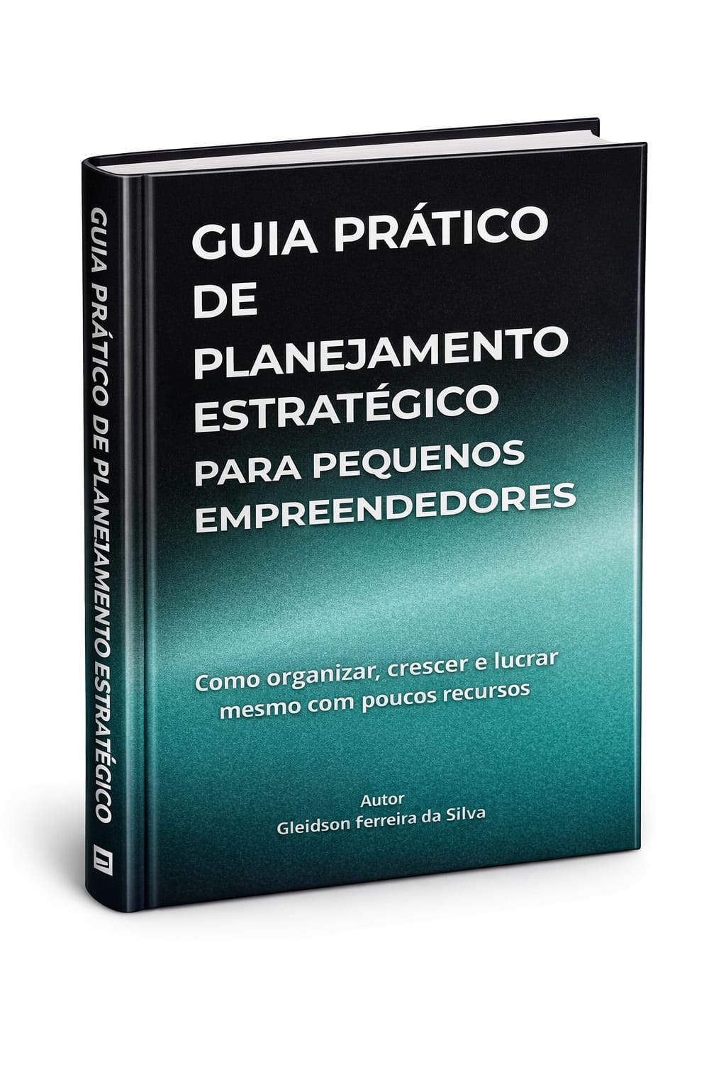 Guia Prático de Planejamento Estratégico para Pequenos Empreendedor...