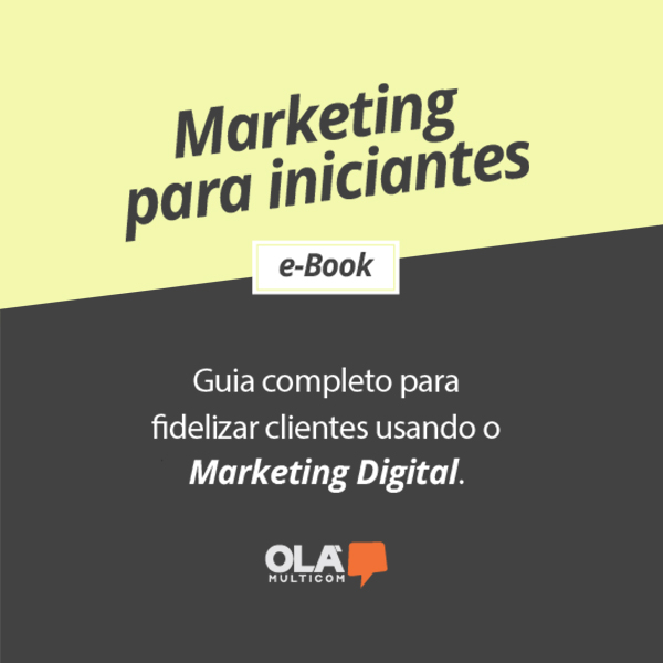 Guia completo para fidelizar clientes usando o Marketing Digital