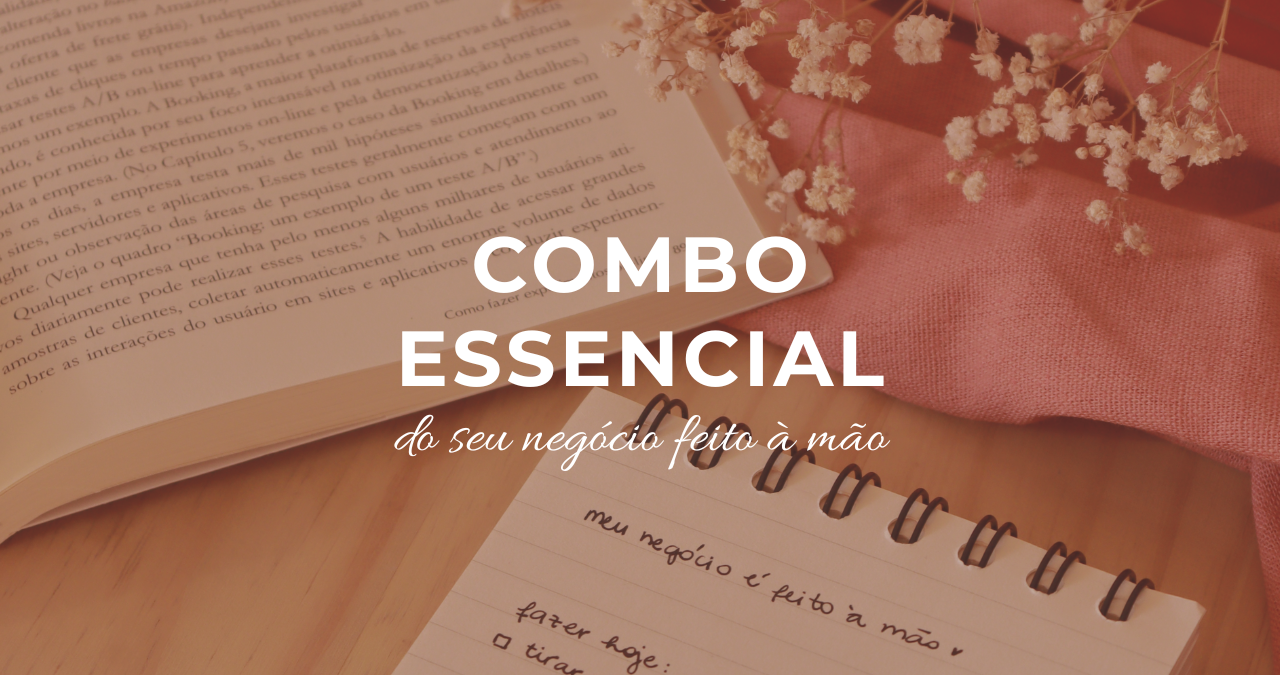 COMBO ESSENCIAL DO SEU NEGÓCIO FEITO À MÃO - Luiza Piccoli | Hotmart