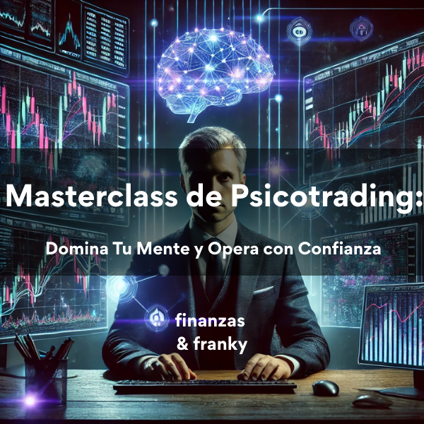 Masterclass de Psicotrading: Domina Tu Mente y Opera con Confianza ...