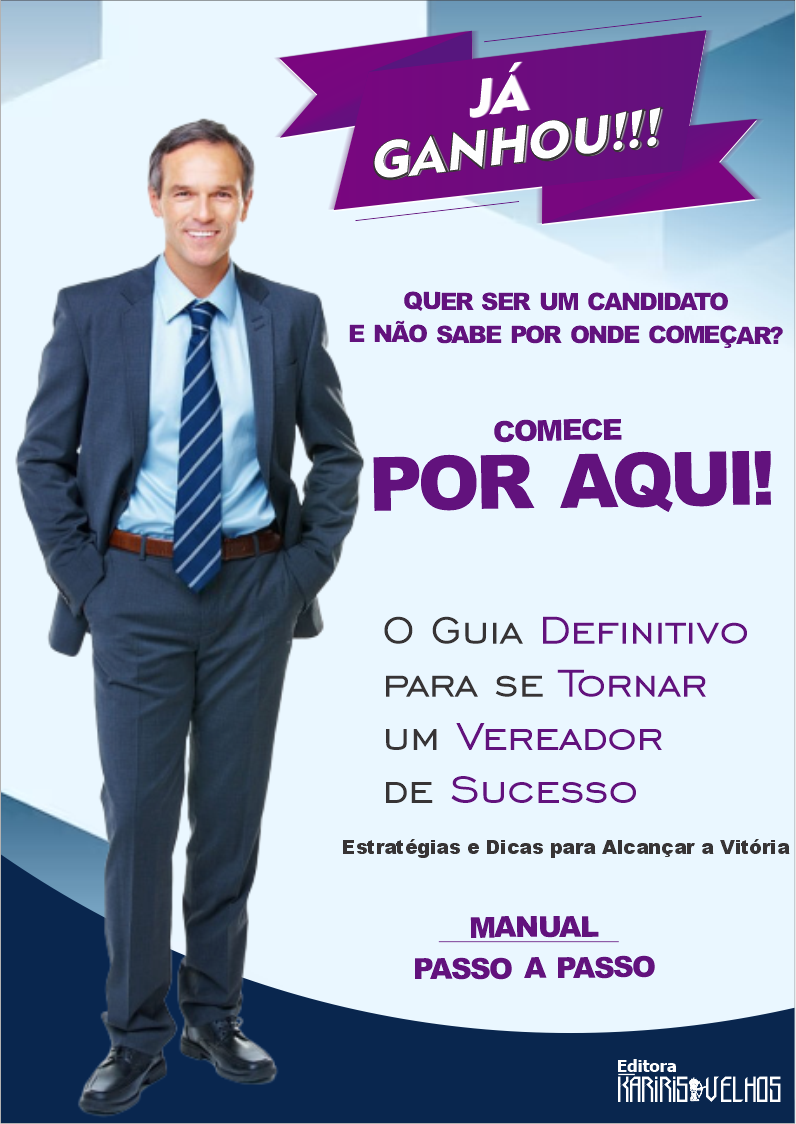 O Guia Definitivo para se Tornar um Vereador de Sucesso - Janailma ...