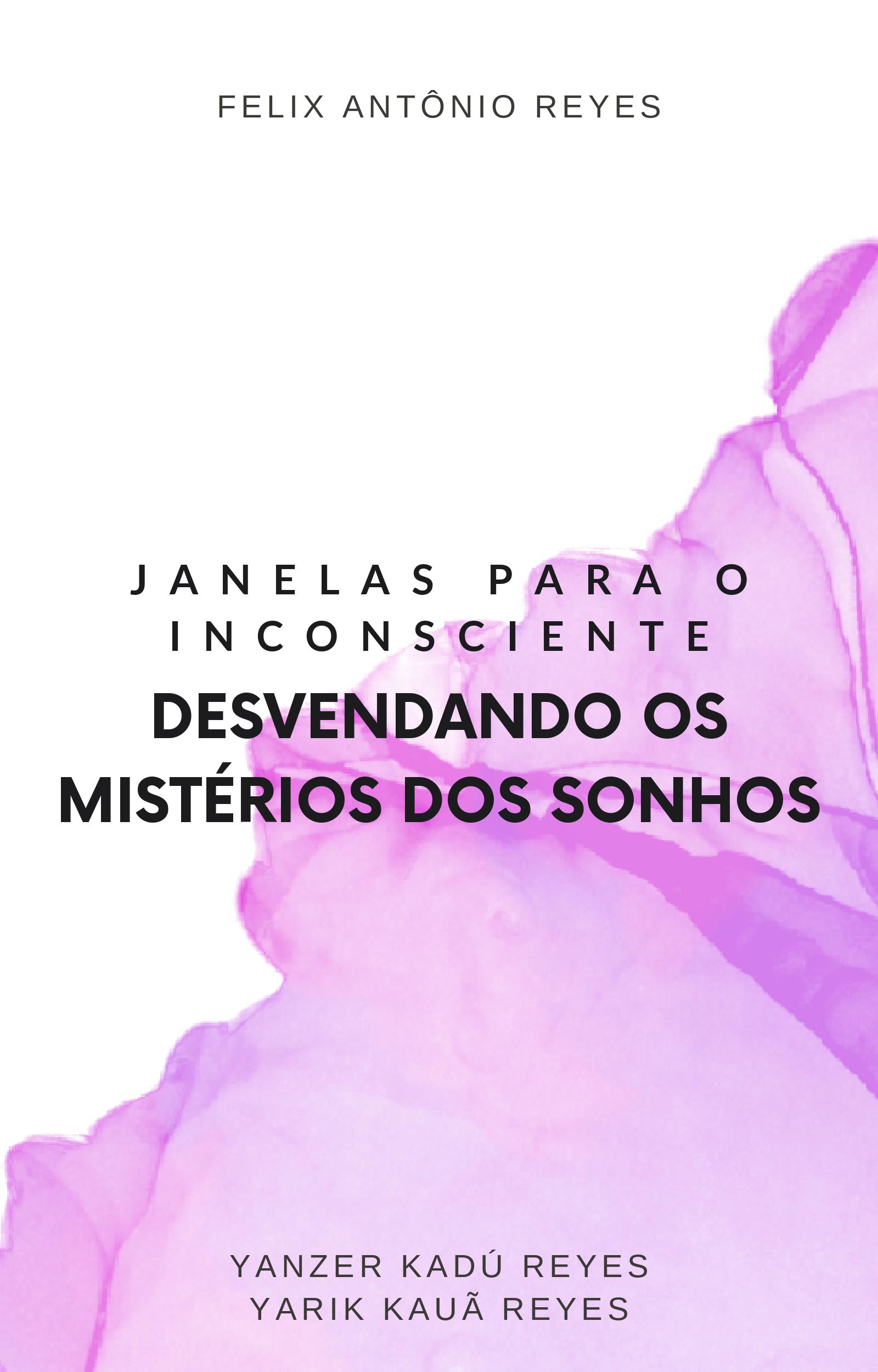 Janelas para o inconsciente - Desvendando o mistério dos sonhos - F...