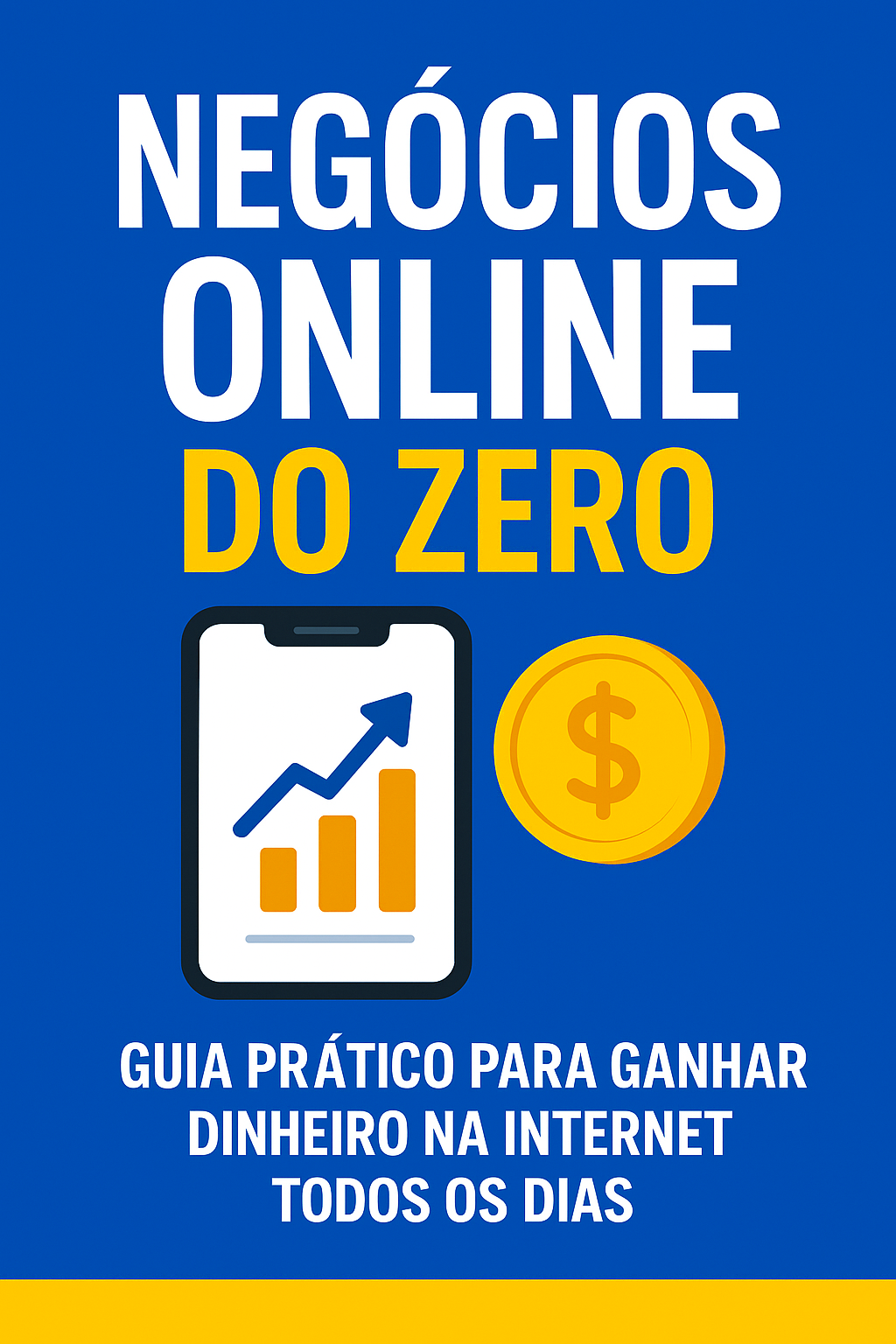 📘 NEGÓCIOS ONLINE DO ZERO: GUIA PRÁTICO PARA GANHAR DINHEIRO NA IN...