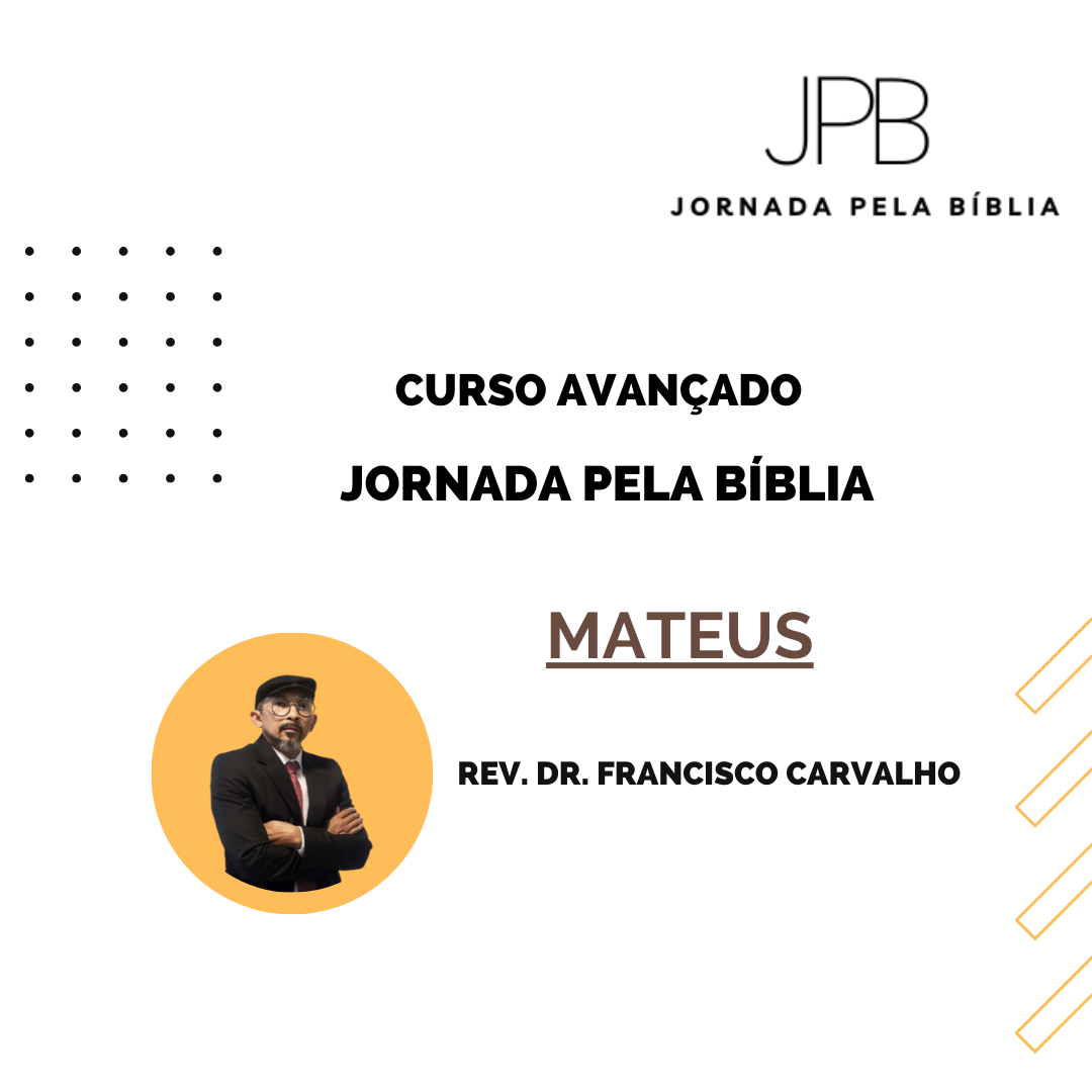 Jornada Pela Bíblia - Novo Testamento - MATEUS (Curso Avançado)